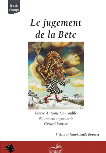 Pierre Antoine Courouble - Le jugement de la Bête - Le procès de la Bête du Gévaudan - 2022