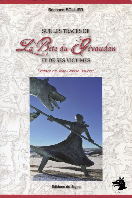 Livre Bernard Soulier - Sur les traces de la Bête du Gévaudan et de ses victimes