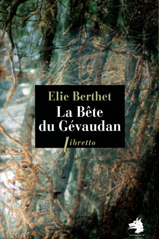 Livre de Élie Berthet - La Bête du Gévaudan 1858