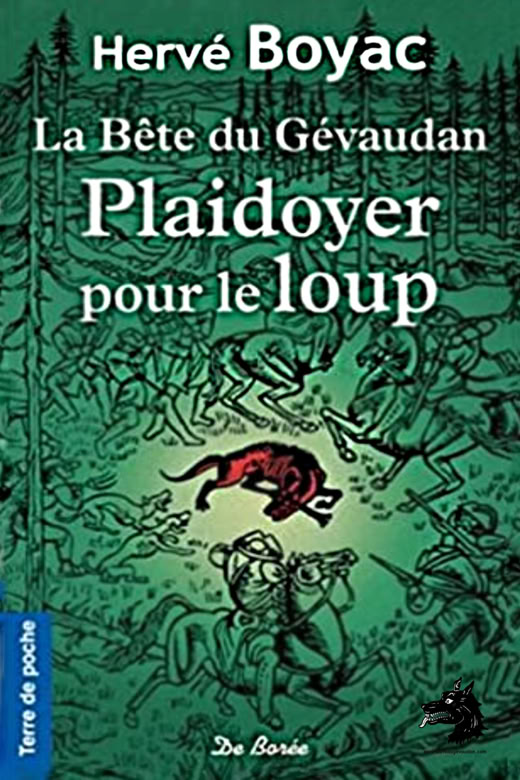 Livre Hervé Boyac - La Bête du gévaudan, plaidoyer pour le loup 2013