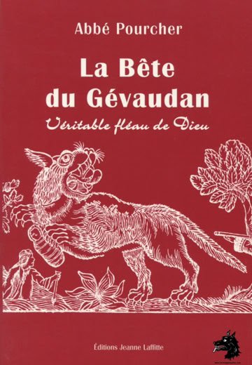 Abbé Pourcher La Bête du Gévaudan Véritable fléau de Dieu