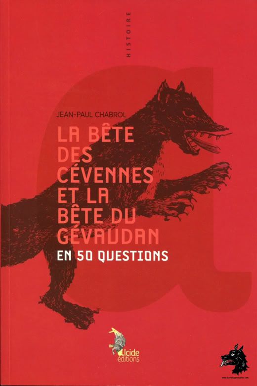 Livre Jean-Paul Chabrol - La Bête des Cévennes et la Bête du Gévaudan en 50 questions