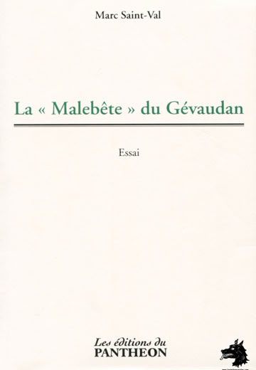 Marc Saint-Val - La Malebête du Gévaudan - 2011